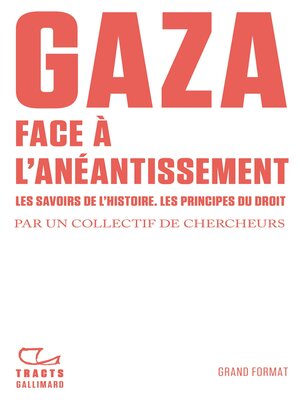 cover image of Tracts--Gaza. Face à l'anéantissement